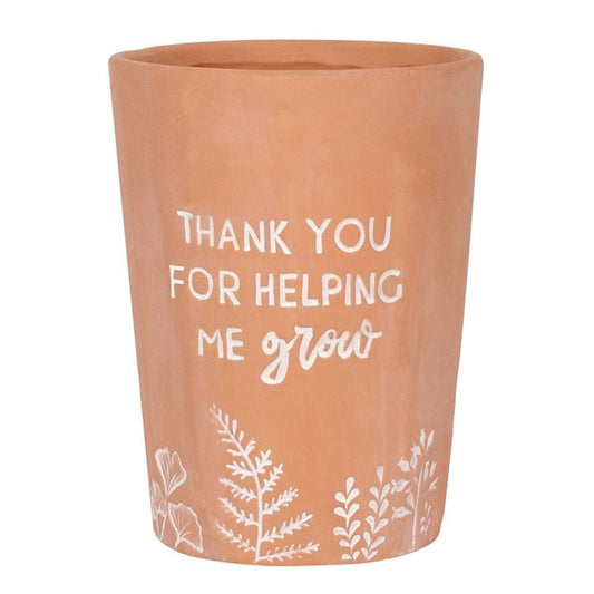 Thank You For Helping Me Grow Terracotta Plant Pot